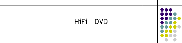 HiFi - DVD